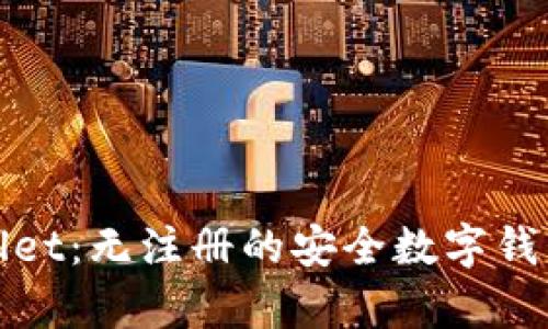 tpWallet：无注册的安全数字钱包全解