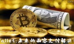 tpWallet：未来的面容支付解决方案